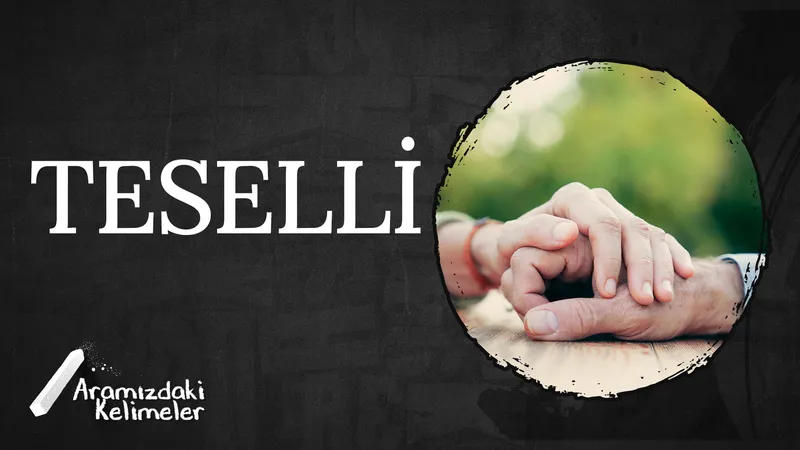 Teselli I Aramızdaki Kelimeler