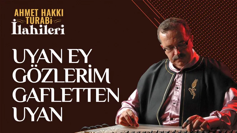 Uyan Ey Gözlerim Gafletten Uyan