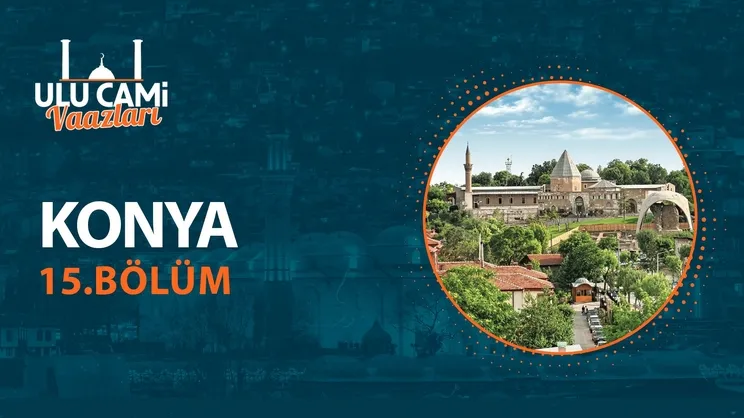 Ulu Cami Vaazları I 15. Bölüm