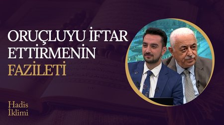 Hadis-i Şeriflerde Oruçluyu İftar Ettirmenin Sevabı I Hadis İklimi