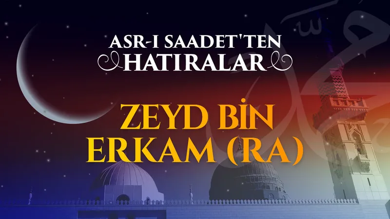 Zeyd bin Erkam r.anh