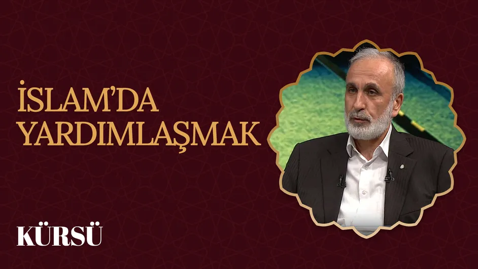 İslam’da Yardımlaşmak I Kürsü