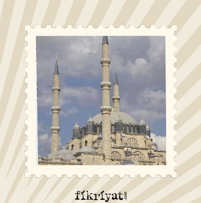 EDİRNE SELİMİYE CAMİİ