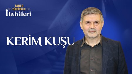 Taner Yüncüoğlu - Kerim Kuşu