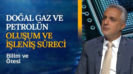 Türkiye'nin Petrol Rezervi Keşifleri I Bilim ve Ötesi