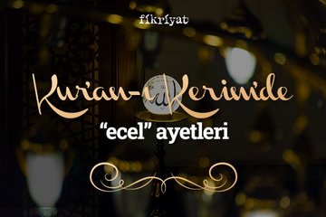 Ecel hakkında ayetler