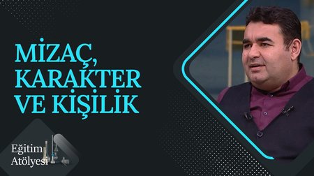 Mizaç, Karakter ve Kişilik I Eğitim Atölyesi