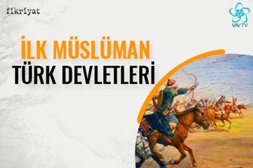 İlk Müslüman Türk Devletleri / vav tv