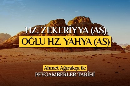 Hz. Zekeriyya as oğlu Hz. Yahya as