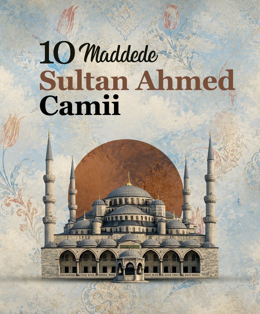 10 Maddede Sultanahmet Camii