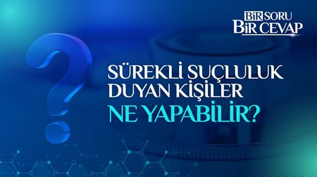 Sürekli suçluluk duyan kişiler ne yapabilir?