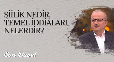 Şiilik nedir, temel iddiaları nelerdir? I Son Davet