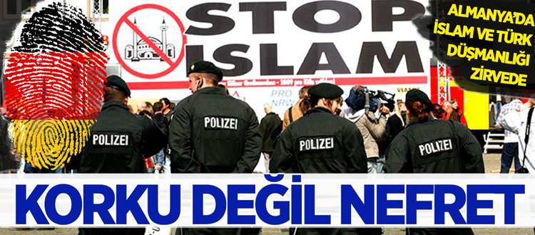 Almanya’da İslamofobi ve yabancı düşmanlığı tavan yaptı