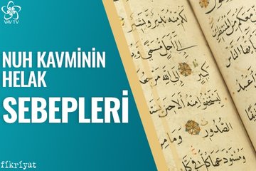 Nuh kavminin helak sebepleri ve ibretler / vav tv
