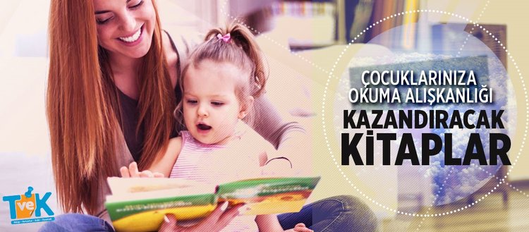 Cocuklariniza Okuma Aliskanligi Kazandiracak Kitaplar Fikriyat