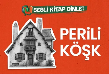 Perili Köşk - Sesli Kitap Dinle!