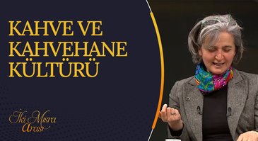 Kahve ve Kahvehane Kültürü I İki Mısra Arası