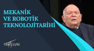 Mekanik ve Robotik Teknolojilerinin Tarihi I Ufuk Çizgisi