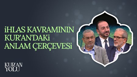 Kur'an'da ihlas ve riya kavramı | Kur'an Yolu