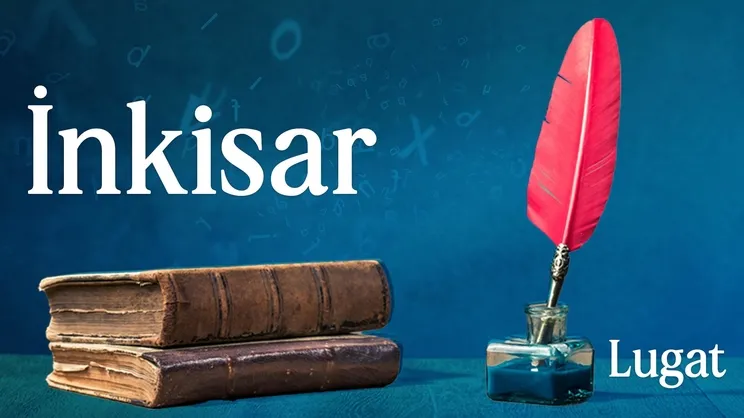 İnkisar ne demek? I Lugat