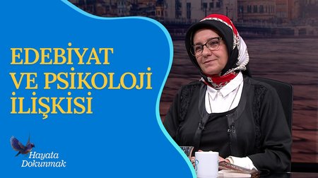 Edebiyat ve Psikoloji İlişkisi | Hayata Dokunmak