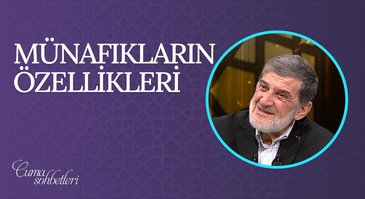 Münafıkların Özellikleri | Cuma Sohbeti