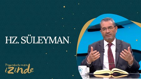 Hz. Süleyman (AS) I Peygamberlerimizin İzinden