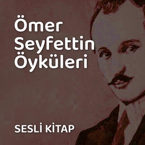 Ömer Seyfettin Öyküleri
