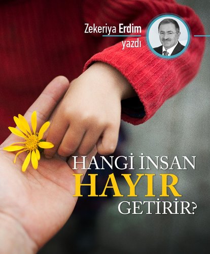 Hangi insan hayır getirir?