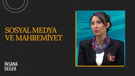 Sosyal Medya ve Mahremiyet I İnsana Değer