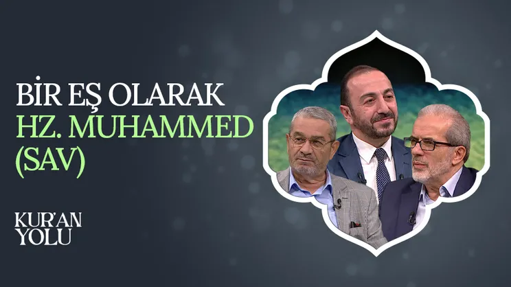 Bir Eş Olarak Hz. Muhammed sav | Kur’an Yolu