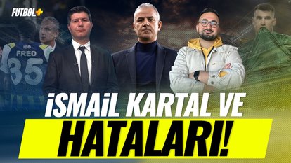 İsmail Kartal ve hataları! | Fenerbahçe-Olympiakos | Suat Umurhan & Eyüp Kaymak