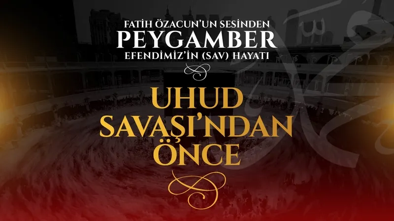 Uhud Savaşından Önce