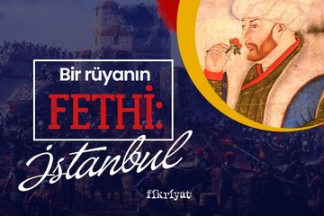 Bir rüyanın fethi: İstanbul