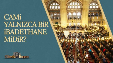 Bir hayat tasavvuru olarak cami | Cümle Kapısı