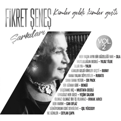 Kimler Geldi Kimler Geçti, Vol. 2 (Fikret Şeneş Şarkıları)