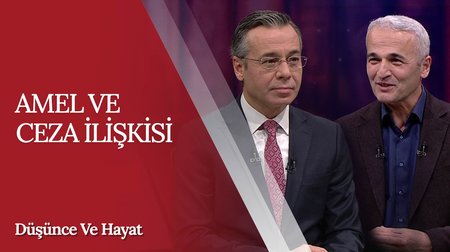 Amel ve Ceza İlişkisi | Düşünce ve Hayat 