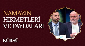 Namazın Hikmetleri ve Faydaları I Kürsü