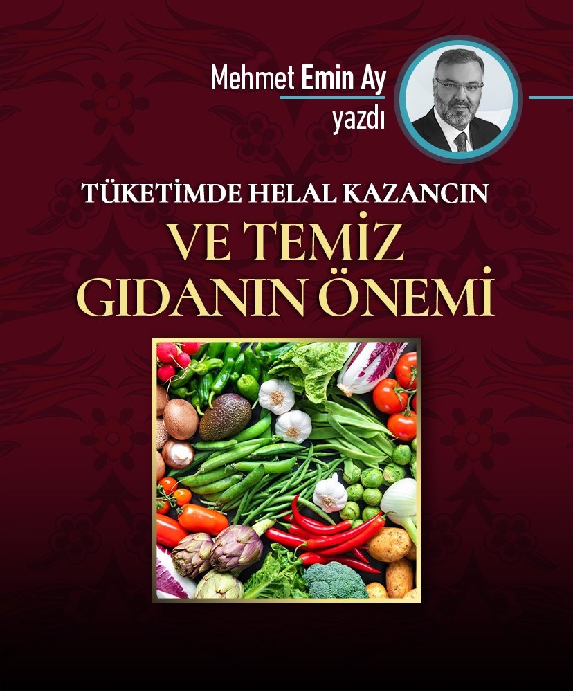 Tüketimde helal kazancın ve temiz gıdanın önemi