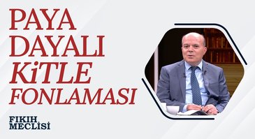 Paya Dayalı Kitle Fonlaması I Fıkıh Meclisi