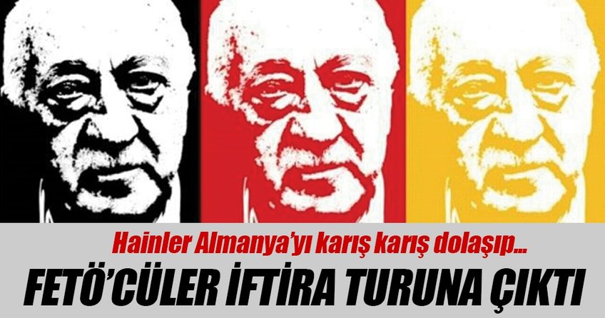 Fetöcü’lerden iftira turları