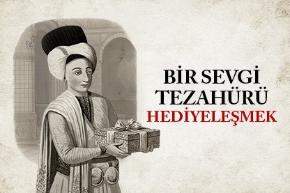 Bir sevgi tezahürü: Hediyeleşmek