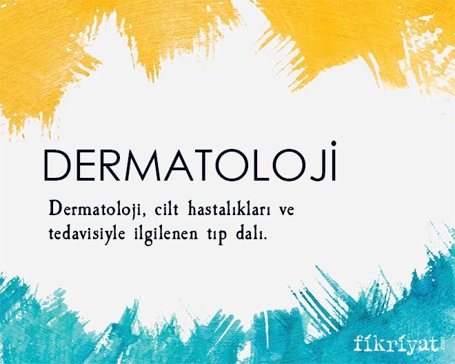DERMATOLOJİ