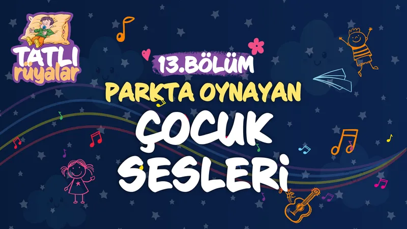 Parkta Oynayan Çocuk Sesleri