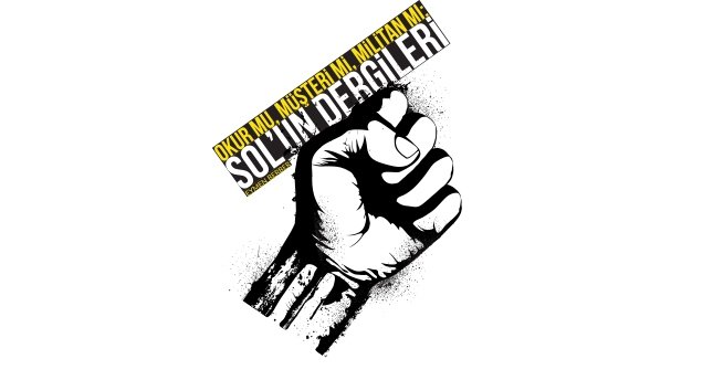 Okur mu, müşteri mi, militan mı: sol'un dergileri