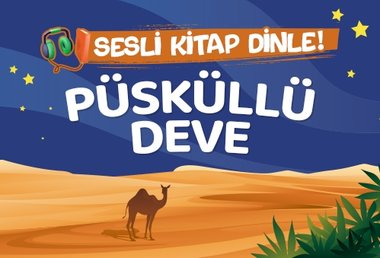 Püsküllü Deve Sesli Kitap Dinle!