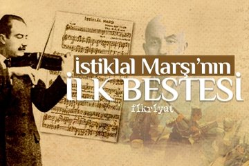 İstiklal Marşı’nın ilk bestesi