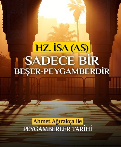 Hz. İsa Sadece Bir Beşer-Peygamberdir