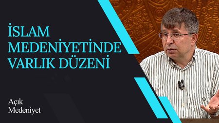 İslam Medeniyetinde Varlık Düzeni I Açık Medeniyet