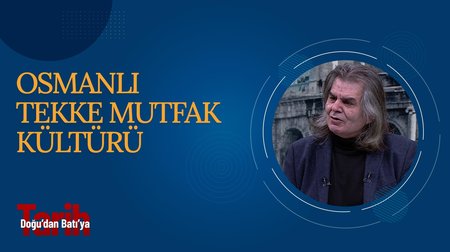 Osmanlı Tekke Mutfak Kültürü | Doğu'dan Batı'ya Tarih